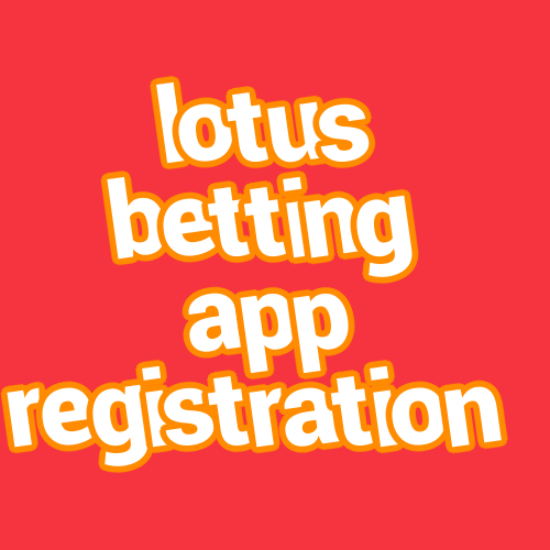 lotus betting app registration